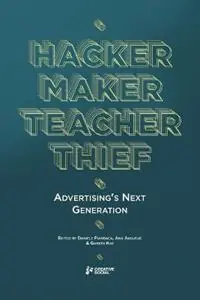 Hacker, Maker, Teacher, Thief Advertising‘s Next Generation - Alex Lavery - Ben Cooper - Libro in lingua inglese - Creative Social - Weekendaanbieding