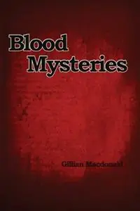 Blood Mysteries - Gillian Macdonald - Libro in lingua inglese - Green Magic Publishing - Actieprijs