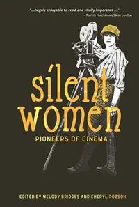 Silent Women Pioneers of Cinema - Karen Day - Aimee Dixon Anthony - Libro in lingua inglese - Aurora Metro Publications - Beste Prijs
