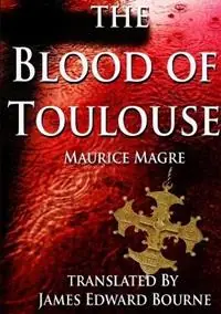 Rechtstreeks Van De Fabrikant The Blood of Toulouse - James Bourne - Libro in lingua inglese - Goosecroft Publication -