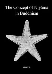 Beperkt Aanbod The Concept of Niyama in Buddhism - Jayarava - Libro in lingua inglese - Visible Mantra -