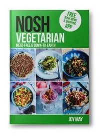 NOSH NOSH Vegetarian Meat-free and Down-to-Earth - Joy May - Libro in lingua inglese - inTRADE(GB) Ltd - NOSH Beperkt Aanbod