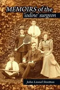 Betaalbaar Memoirs of the Iodine Surgeon - Christopher Stretton - Libro in lingua inglese - Cambria Publishing -