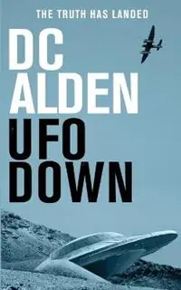 UFO Down A Sci-Fi Mystery Thriller - DC Alden - Libro in lingua inglese - Double Tap Press - Favoriet