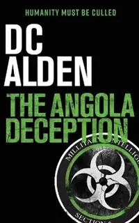 The Angola Deception A Conspiracy Action Thriller - DC Alden - Libro in lingua inglese - Double Tap Press - Op = Op