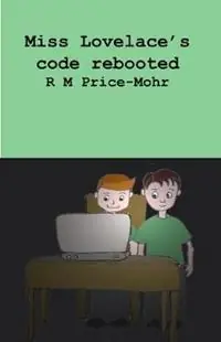 Actieprijs Miss Lovelace‘s code rebooted - R Price-Mohr - Libro in lingua inglese - Crossbridge Books -