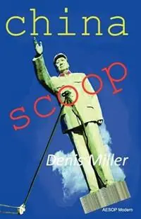 China Scoop - Denis Miller - Libro in lingua inglese - AESOP Publications - Superprijs