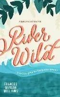 Laatste Versie River Wild A Marula Heights Romance - Libro in lingua inglese - Frances Mensah Williams - Marula Heights Romance