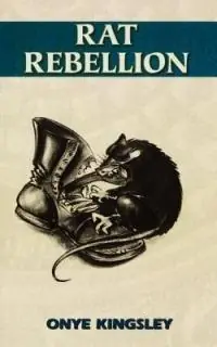 Rat Rebellion - kingsley Nnnamdi onye - Libro in lingua inglese - Kingsley Publishers - Bestseller