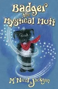 Snelle Levering Badger the Mystical Mutt - Lyn McNicol - Laura Jackson - Libro in lingua inglese - The Lunicorn Press -