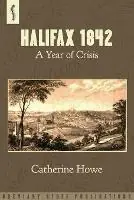 Halifax 1842 A Year of Crisis - Catherine Howe - Libro in lingua inglese - Breviary Stuff Publications - Aanbieding