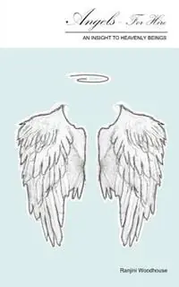 Angels - For Hire - Ranjini Woodhouse - Libro in lingua inglese - Souljourney Publishing - Fabrieksprijs