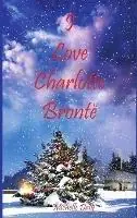 I Love Charlotte Bronte - Michelle Daly - Libro in lingua inglese - Michelle Daly - Speciale Aanbieding