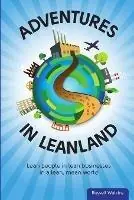 Korting Adventures in Leanland Lean People in Lean Businesses in a Lean, Mean World - Russell M. Watkins - Libro in lingua inglese - Lean Sempai Publishing -