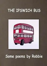 The Ipswich Bus - Robbie Franklin - Libro in lingua inglese - Bronwyn Editions - Laatste Kans