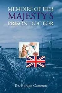 Memoirs of Her Majesty‘s Prison Doctor - Libro in lingua inglese - Thank You Jesus Books - Uitverkoop