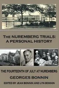 Exclusieve Aanbieding The Nuremberg Trials A Personal History - Georges Bonnin - Jean Bonnin - Libro in lingua inglese - Red Egg Publishing -
