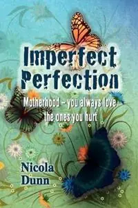 Imperfect Perfection - Nicola Dunn - Libro in lingua inglese - Dunnsix Publishing - Beperkte Voorraad