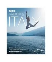 Superprijs The arts Wild Swimming Italy - Libro in lingua inglese - Wild Things Publishing Ltd -