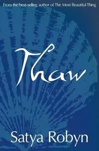Meest Verkocht Thaw - Satya Robyn - Libro in lingua inglese - Woodsmoke Press -