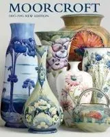 MOORCROFT A GUIDE TO MOORCROFT POTTERY 1897-1993 - PAUL ATTERBURY - Libro in lingua inglese - Richard Dennis - Alleen Vandaag