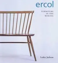 ERCOL Furniture in the Making - Lesley Jackson - Libro in lingua inglese - Richard Dennis - Hoge Kwaliteit