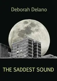 The Saddest Sound - Deborah Delano - Libro in lingua inglese - Lepus Books - Shop Nu