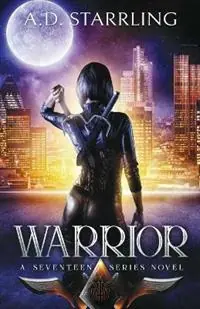 Bestseller Warrior - A. D. Starrling - Libro in lingua inglese - A D Starrling - A Seventeen Series Thriller