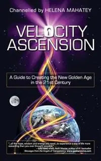 Veilige Betaling Velocity Ascension A Manual from Source, God, Allah, in 2012 and Beyond, to Help You and the World Rapidly Enter the Golden Age - Helena C. McLeod - Libro in lingua inglese - Velocity Ascension Press -