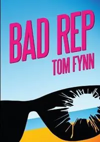 Finale Uitverkoop Bad Rep - Tom Fynn - Libro in lingua inglese - Abyssopelagic Publishing -