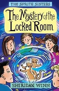 Laatste Kans The Sprite Sisters The Mystery of the Locked Room (Vol 8) - Sheridan Winn - Libro in lingua inglese - Sheridan Winn - Sprite Sisters