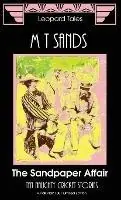 The Sandpaper Affair Ten Naughty Cricket Stories - Sedley Proctor - Tony Henderson - Libro in lingua inglese - Leopard Publishing Ventures - Naughty Stories Betaalbaar