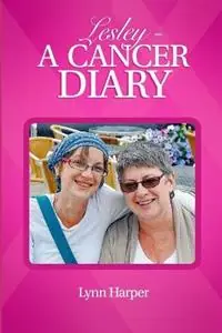 Alleen Vandaag Lesley - a cancer diary - Lynn Harper - Libro in lingua inglese - Lls Stories -