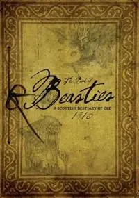 Laatste Kans The Book of Beasties A Scottish Bestiary of Old - Pocket Edition - Belle Robertson - Libro in lingua inglese - Mirror and Comb Publishing - The Great Clan Chief Series