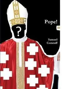 Aanbieding Pope! - Samuel Cornruff - Libro in lingua inglese - Bongo Duck Publishing -