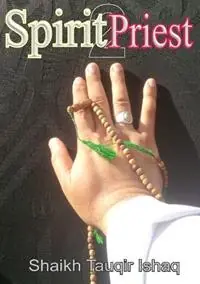 Rechtstreeks Van De Fabrikant Spirit Priest 2 - Shaikh Tauqir Ishaq - Libro in lingua inglese - Aqeeda Books -