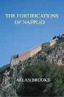 Weekendaanbieding The Fortifications of Nafplio - Allan Brooks - Libro in lingua inglese - Aetos Press -