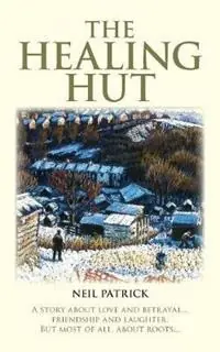 Meest Verkocht The Healing Hut - Neil Patrick - Libro in lingua inglese - Touching Tales -