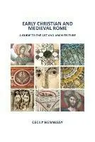 Gecertificeerd Early Christian and Medieval Rome A Guide to the Art and Architecture - Cecily J Hennessy - Libro in lingua inglese - Cecily Hennessy Publications -