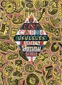 Fast Cars and Ukuleles A Jonny Hannah A to Z - Tim Mainstone - Libro in lingua inglese - The Mainstone Press - ABC Beperkte Voorraad