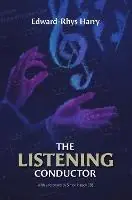 The Listening Conductor - Edward-Rhys Harry - Libro in lingua inglese - Cambria Publishing - Lage Prijs