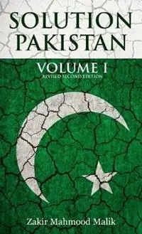 Solution Pakistan Volume I, Revised Second Edition - Zakir Mahmood Malik - Libro in lingua inglese - Nawa Press Ltd - Beperkt Aanbod