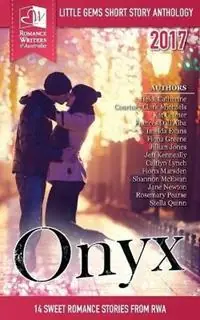 Onyx Little Gems 2017 RWA Short Story Anthology - Laura Greaves - Libro in lingua inglese - Romance Writers of Australia, Inc. - Little Gems Anthology Gecertificeerd