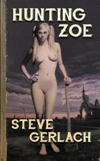 Speciale Aanbieding Hunting Zoe And other tales... - Steve Gerlach - Libro in lingua inglese - Probable Cause Productions -