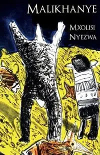 Malikhanye - Mxolisi Nyezwam - Libro in lingua inglese - University of KwaZulu-Natal Press - Koop Online