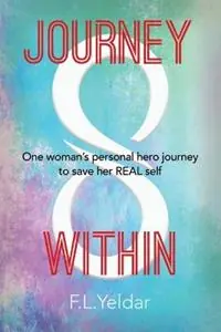 Journey Within - F L Yeldar - Libro in lingua inglese - Booklocker.com - Koop Online