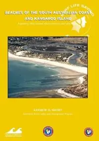 Beaches of the South Australian Coast A guide to their nature, characteristics, surf and safety - Andrew D. Short - Libro in lingua inglese - Australian Beach Safety and Management Program - Actieprijs