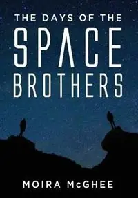 The Days of the Space Brothers - Moira McGhee - Libro in lingua inglese - Independent Network of UFO Researchers - Speciale Aanbieding