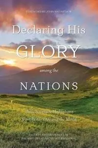 Koop Vandaag Declaring His Glory among the Nations Daily Scripture Meditations from Pastors around the World - The Master‘s Academy International - Libro in lingua inglese - Great Writing -