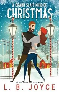 A Grand Slam Kind of Christmas - L B Joyce - Libro in lingua inglese - Ljbibbobooks - Goedkoop